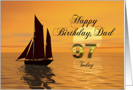 Happy Birthday Dad, 97, Yacht and Sunset on the Ocean card