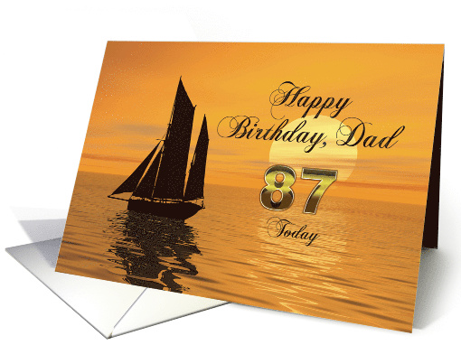 Happy Birthday Dad, 87, Yacht and Sunset on the Ocean card (553727)