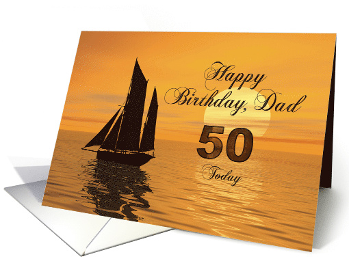 Happy Birthday Dad, 50, Yacht and Sunset on the Ocean card (553789)