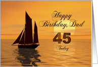 Happy Birthday Dad, 45, Yacht and Sunset on the Ocean card