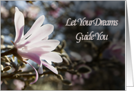 Let your dreams guide you card with magnolias card