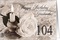 Grandmother 104th Birthday Traditional card