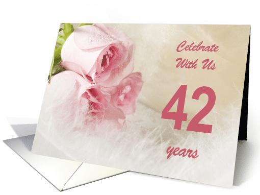 42nd Wedding Anniversary Party Invitation, Pink Roses card (789894)
