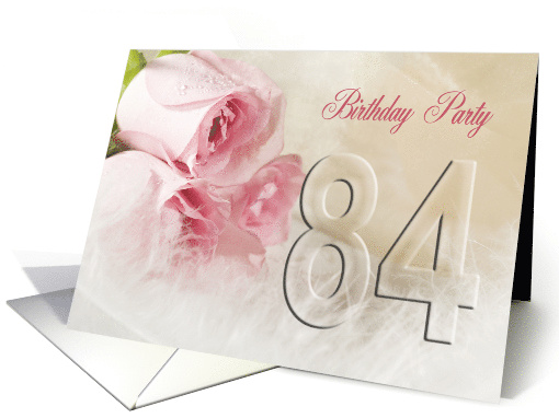 84th Birthday Party Invitation, Pink Roses card (790937)