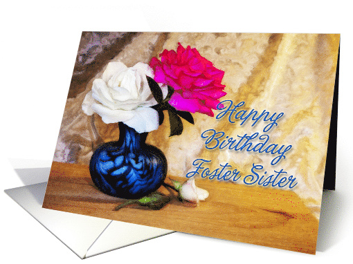 Foster Sister Birthday Roses card (821221)