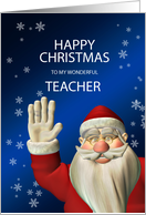 Teacher, Waving Santa Christmas card