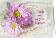Thank You for Support with Flowers and Pearls card