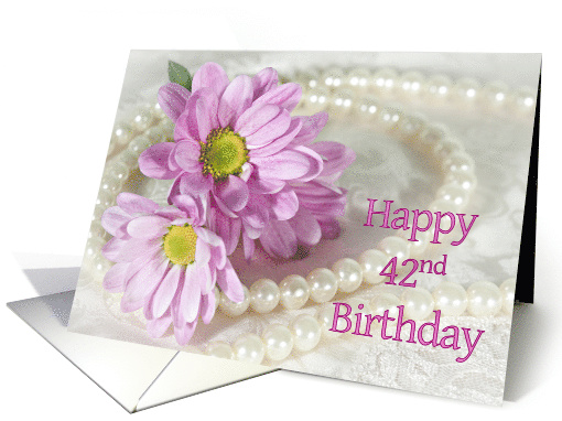 42nd Birthday card, Flowers and Pearls card (903953)
