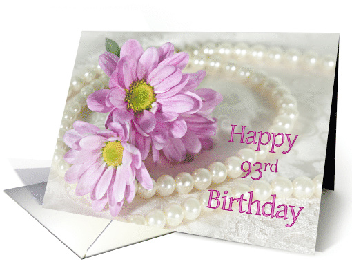 93rd Birthday card, Flowers and Pearls card (905118)