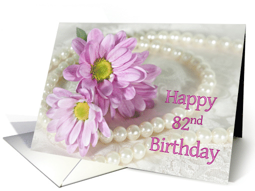 82nd Birthday card, Flowers and Pearls card (905140)