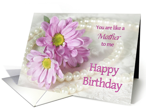 Like a Mother, Birthday, Flowers and Pearls card (905173)