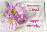 Friend, Birthday, Flowers and Pearls card