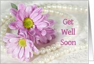 Get Well Soon Flowers and Pearls card