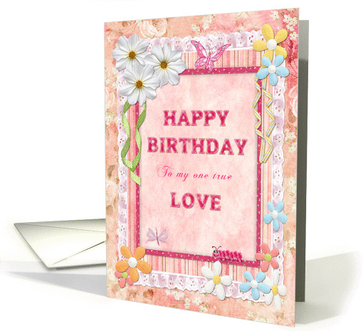 My true love, Flowers and butterflies craft look birthday card