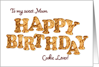 Mum, a Birthday card for a cookie lover card