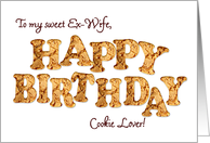 Ex-wife, a Birthday card for a cookie lover card