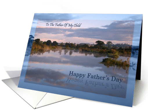 Father of my child, Lake at dawn Father's Day card (987735)