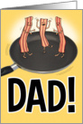 Funny Father’s Day Shakin’ Your Bacon card