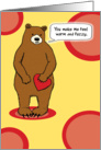 Funny Warm and Fuzzy Bear Valentine’s Day card