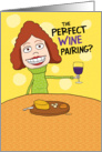 Funny Perfect Wine Pairing Birthday card