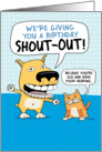 Funny Dog and Cat Birthday Shout-Out card