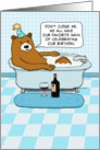 Funny Bear Relaxing in Bathtub Birthday card