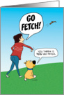 Funny No Fetch Dog Birthday card