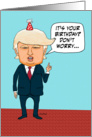 Funny Trump Won’t Deport Old People Birthday card