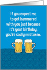 Funny Get Hammered With You Birthday card