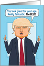 Trump Says You Look Fantastic on Your Birthday card