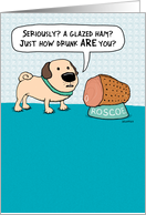 Funny Dog and Ham Birthday Card