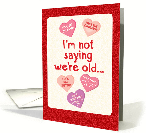 Funny Valentine's Day Old Candy Conversation Hearts card (1372950)