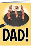 Funny Father’s Day Shakin’ Your Bacon card