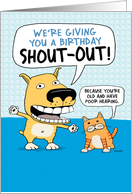 Funny Dog and Cat Birthday Shout-Out card