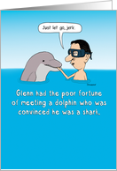 Funny Delusional Dolphin Birthday card