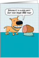 Funny Dog With Glazed Ham Birthday card