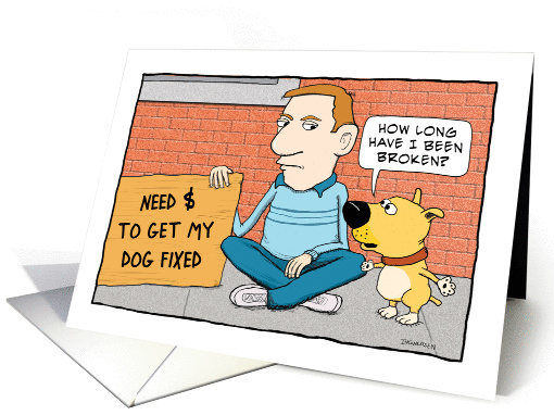 Funny Dog Doesn't Want To Be Fixed Birthday card (1385824)