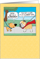 Funny Slobbery Bulldog Is Not a Superhero Birthday card