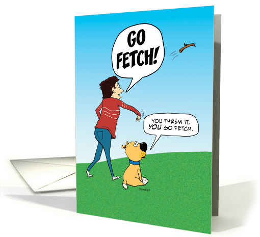 Funny No Fetch Dog Birthday card (1392378)