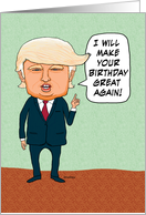 Funny Trump Will Make Birthday Great Again card