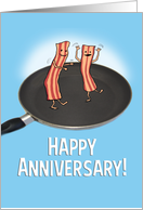 Happy Anniversary Keep Shakin Your Bacon card