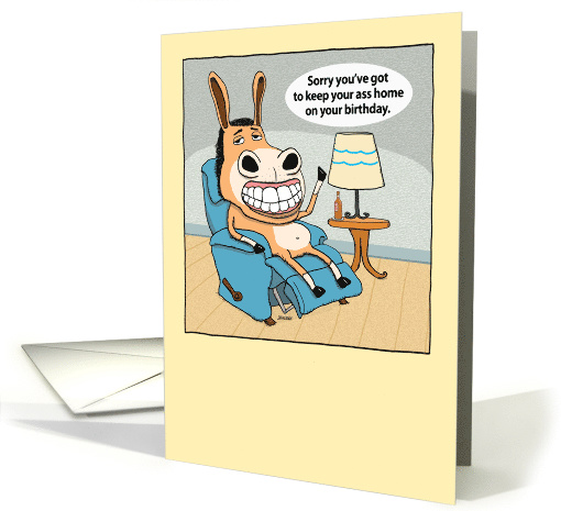 Keeping Your Ass at Home on Your Birthday card (1616374)