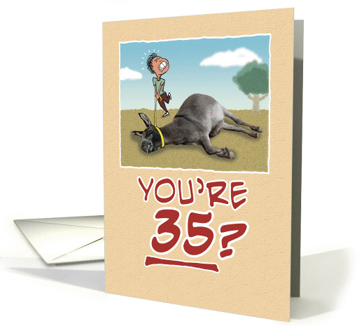 Birthday: Dragging Your Ass at 35 card (289298)