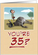 Birthday: Dragging Your Ass at 35 card