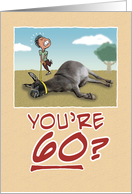 Birthday: Dragging Your Ass at 60 card