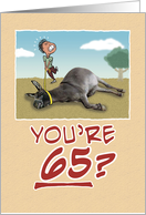 Birthday: Dragging Your Ass at 65 card