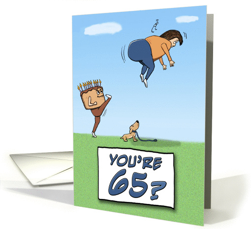 65th Birthday Kicks Your Butt card (289362)