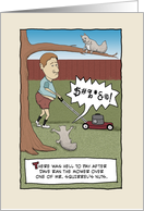 Funny birthday card: Squirrel vs. Mower card
