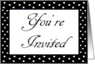 You’re Invited black And White Polka Dots card