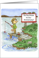 Humorous Our Anniversary Card Man Fishing and Sign card